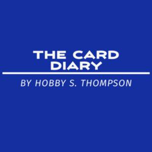 The Card Diary by Hobby S. Thompson by Hobby S Thompson