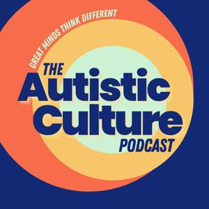 The Autistic Culture Podcast by Dr. Angela Kingdon