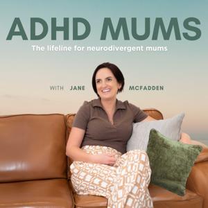 ADHD Mums by Jane McFadden