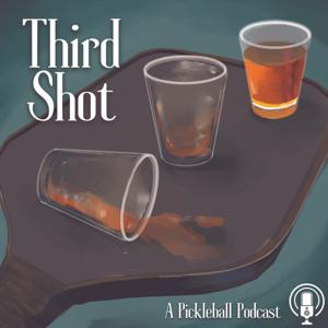 Third Shot - A Pickleball Podcast by Third Shot