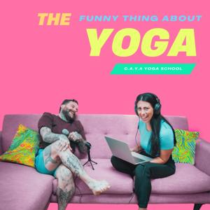 The Funny Thing About Yoga by C.A.Y.A. Yoga School