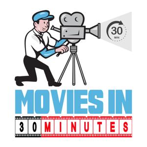 Movies in 30 Minutes