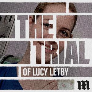 The Trial of Lucy Letby by Daily Mail