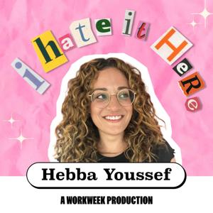 I Hate It Here by Hebba Youssef