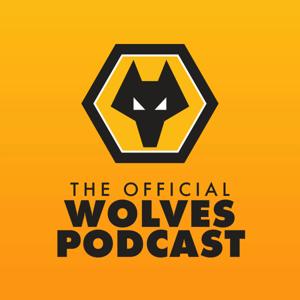 The Official Wolves Podcast by Wolverhampton Wanderers