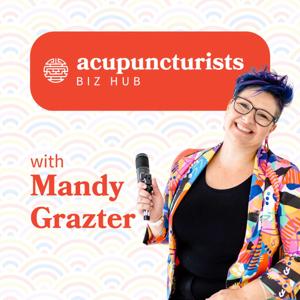 The Acupuncturists Biz Hub by Mandy Gratzer