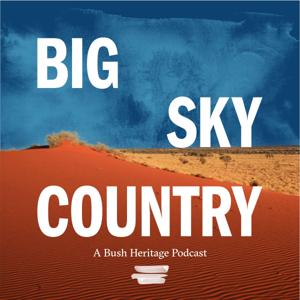 Big Sky Country by Bush Heritage Australia