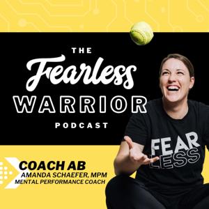 The Fearless Warrior Podcast by Coach AB, Amanda Schaefer