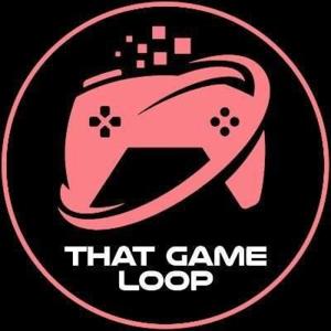 That Game Loop by That Game Loop