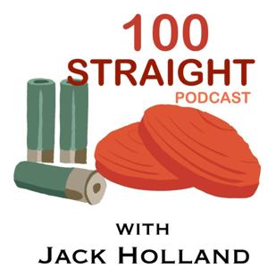 100 Straight Podcast by Jack Holland