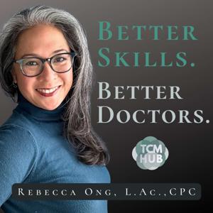 Better Skills. Better Doctors. by TCM Hub