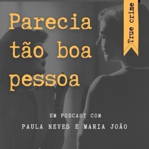 Parecia Tão Boa Pessoa by Maria João e Paula Neves