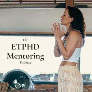 The ETPHD Mentoring Podcast by Emilia Thompson