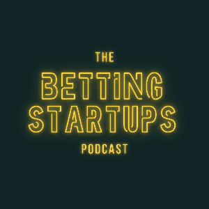 The Betting Startups Podcast