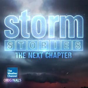 Storm Stories The Next Chapter by The Weather Channel