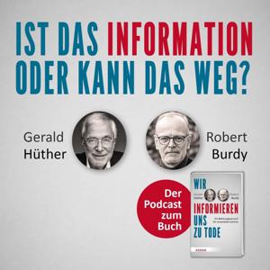 Ist das Information oder kann das weg? by Prof. Gerald Hüther & Robert Burdy