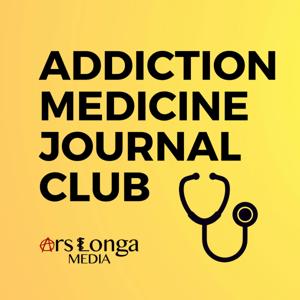 Addiction Medicine Journal Club by Sonya Del Tredici and John Keenan