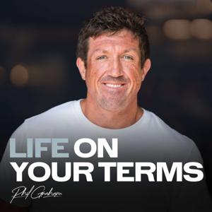 Life On Your Terms with Phil Graham by Phil Graham