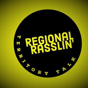 Regional Rasslin' - Territory Talk by The WrestleCopia Network