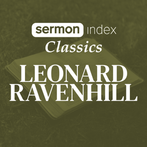 SermonIndex Classics - Leonard Ravenhill on Oneplace.com