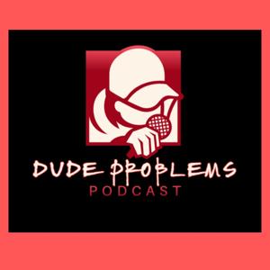 Dude Problems by Jayden Grimes