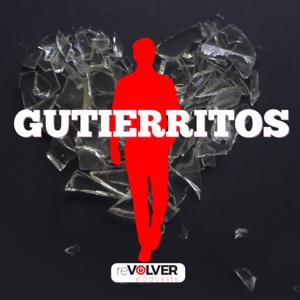 Gutierritos by ReVolver Podcasts