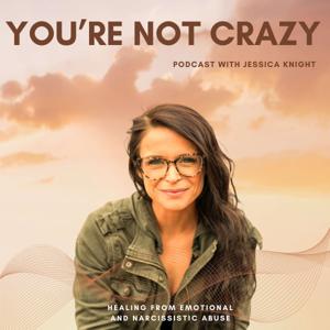 You Are Not Crazy by Jessica Knight