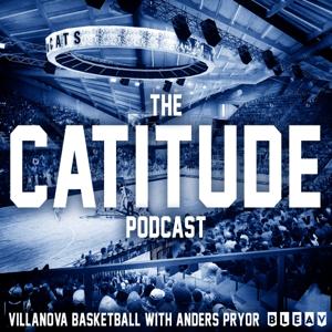 The Catitude Podcast: Villanova Basketball with Anders Pryor