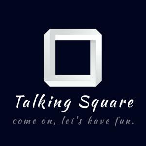 Talking Square