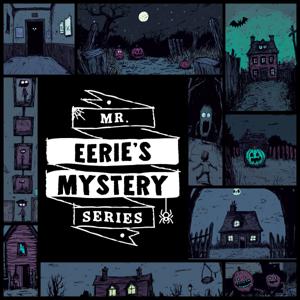 Mr. Eerie's Mystery Series by Spooky Stories for Kids