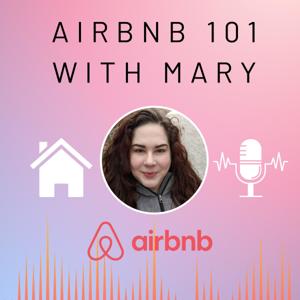 Airbnb 101 With Mary by Mary Kovacs