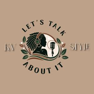 Let's Talk About It x KV Style