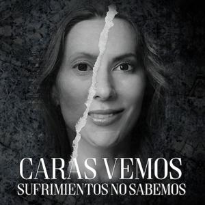CARAS VEMOS SUFRIMIENTOS by Silvia Olmedo