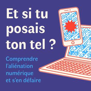 Et si tu posais ton tel ?