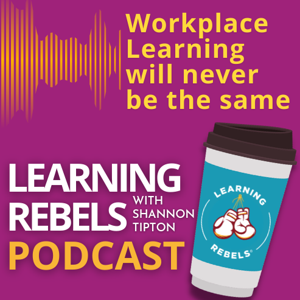 Learning Rebels Podcast by Shannon Tipton