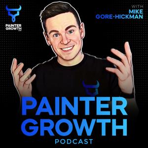 Painter Growth Podcast by Mike Gore-Hickman