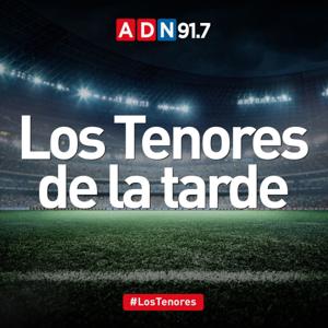 Los Tenores de la Tarde by ADN RADIO