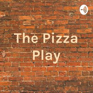 The Pizza Play