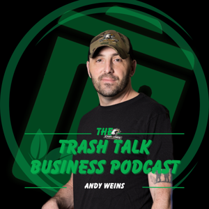 Trash Talk Business Podcast by Andy Weins