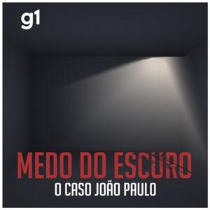 Medo do Escuro -  O caso João Paulo by G1