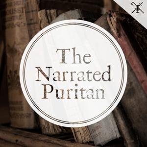 The Narrated Puritan by Man of God by CBTSeminary