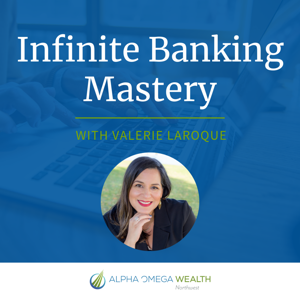 Infinite Banking Mastery by Valerie LaRoque