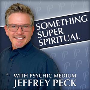 Something Super Spiritual by Jeffrey Peck