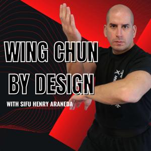 Wing Chun by Design by Henry Araneda