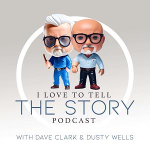 I Love To Tell The Story by Dave Clark and Dusty Wells