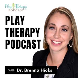 Play Therapy Podcast by Dr. Brenna Hicks