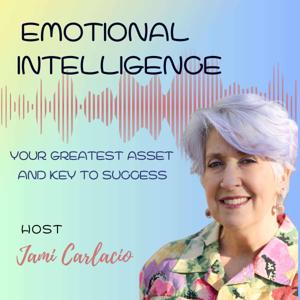 Emotional Intelligence: Your Greatest Asset and Key to Success