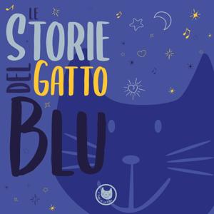 Le Storie del Gatto Blu | Fiabe raccontate ai bambini by Silvia Festa