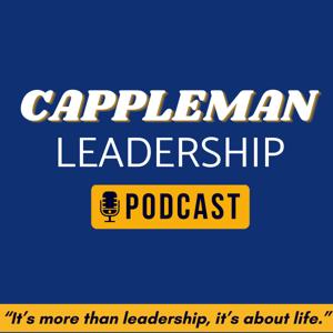 Cappleman Leadership Podcast