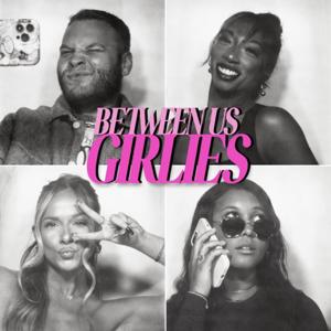 Between Us Girlies by USALA Media